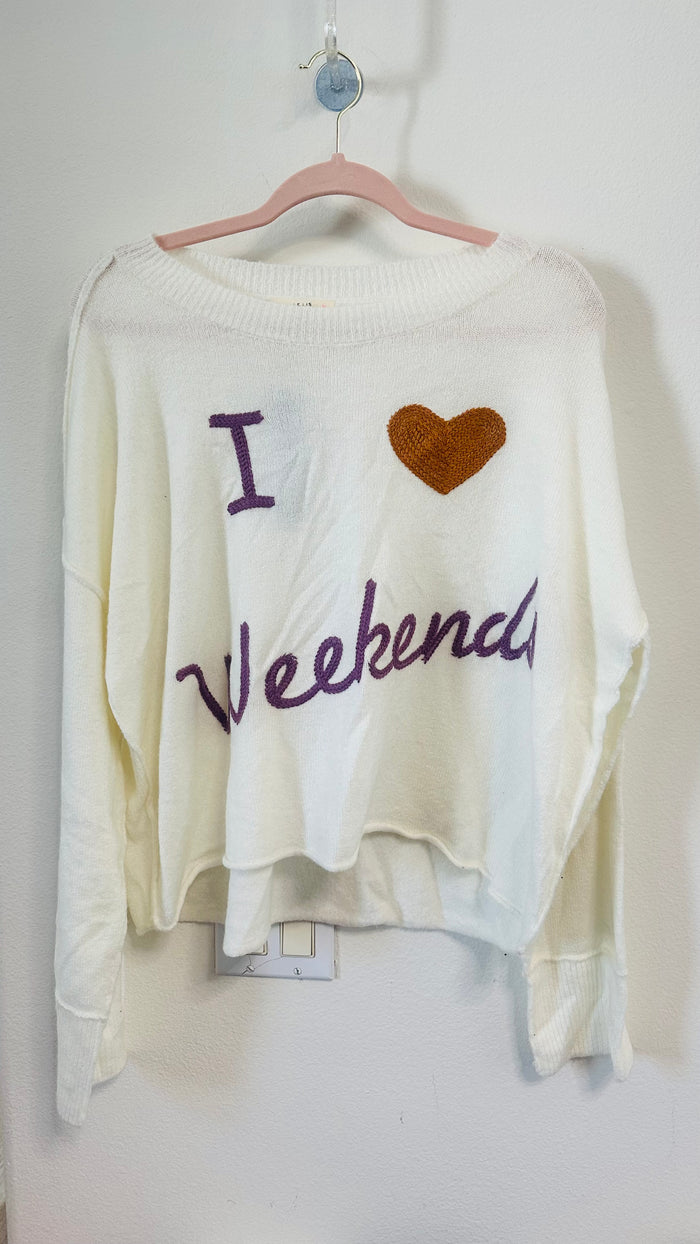 I LOVE WEEKENDS CROP SWEATER